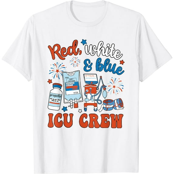 Icu Nurse 4th July Independence Day Red White Blue Icu Crew T-Shirt