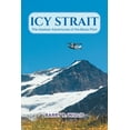 thumbnail image 1 of Icy Strait: The Alaskan Adventures of the Banjo Pilot (Paperback), 1 of 1