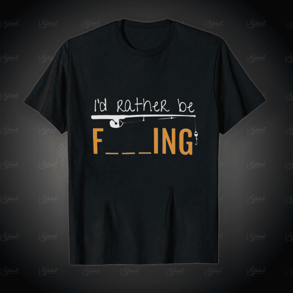 Id Rather Be Fishing Funny Quote For Angler Fisherman Unisex T-Shirt, for Men & Women, up to Size 5XL