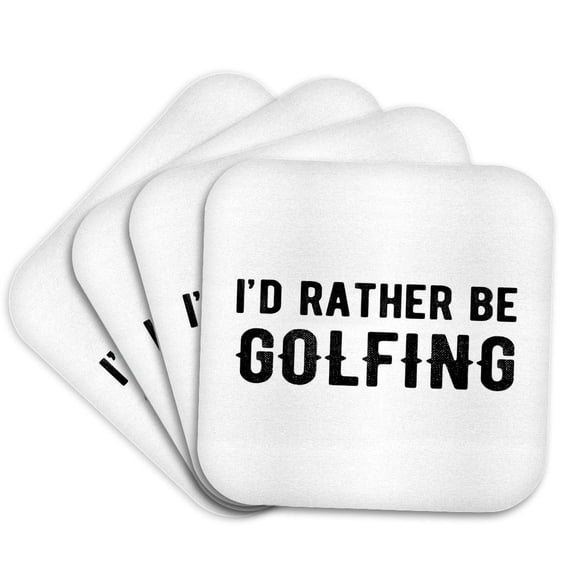 3drose, Id Rather Be Golfing. Black Lettering on White Background., Set of 4 Coasters - Soft