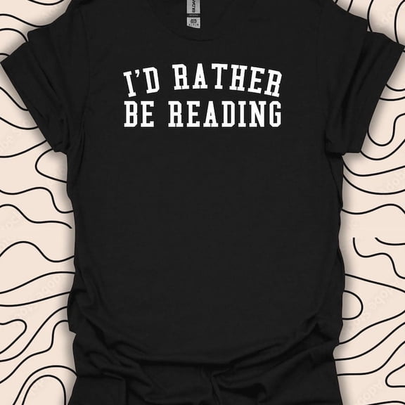 Id Rather Be Reading Shirt Book Lover Gift Introvert Reader Graphic Tee,for men and women up to 5XL