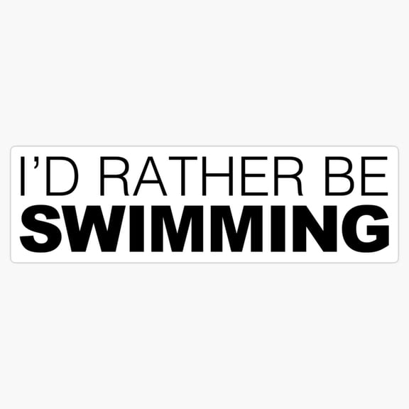 Id Rather Be Swimming Classic Typography Pool Lover Sticker