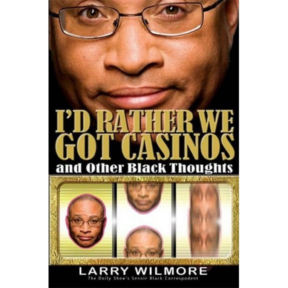Pre-Owned I'd Rather We Got Casinos: And Other Black Thoughts Paperback