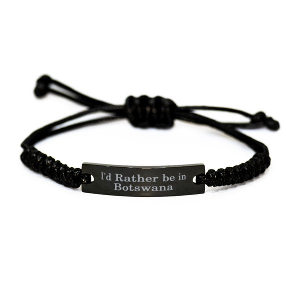 Id Rather be in Botswana Bracelet Black Rope Bracelet for Him Her