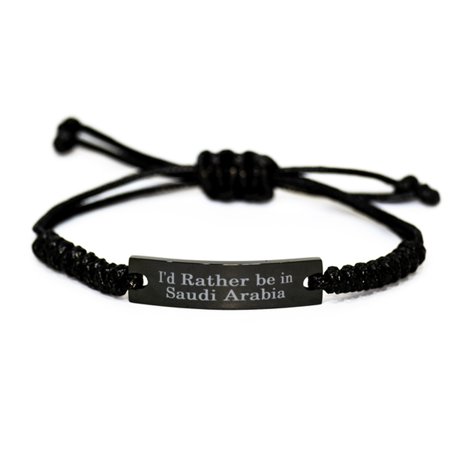Id Rather be in Saudi Arabia Bracelet Black Rope Bracelet for Him Her