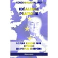 thumbnail image 1 of Idéalisme Pratique: Le plan Kalergi pour détruire les peuples européens (Paperback), 1 of 1