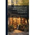 thumbnail image 1 of IdÃ(c)ologie et art romanesque chez Jules Barbey d'Aurevilly, (Paperback), 1 of 1