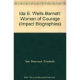 thumbnail image 1 of Pre-Owned Ida B. Wells-Barnett: Woman of Courage (Hardcover) 0531130142 9780531130148, 1 of 1