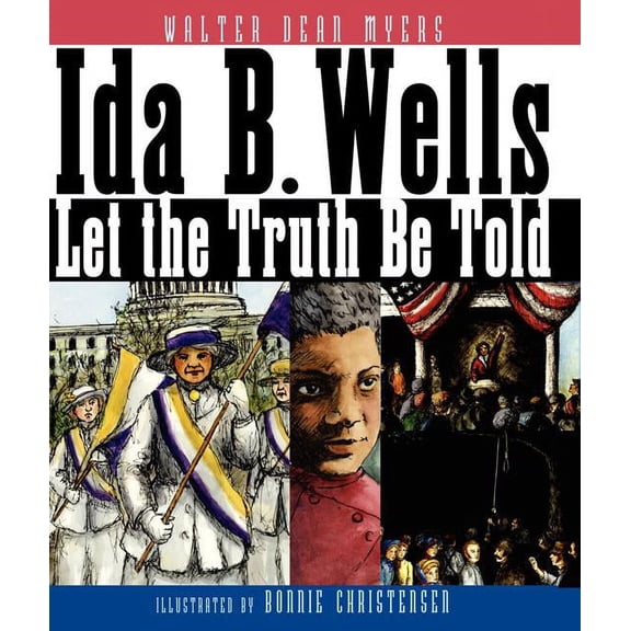 Pre-Owned Ida B. Wells: Let the Truth Be Told, (Hardcover)
