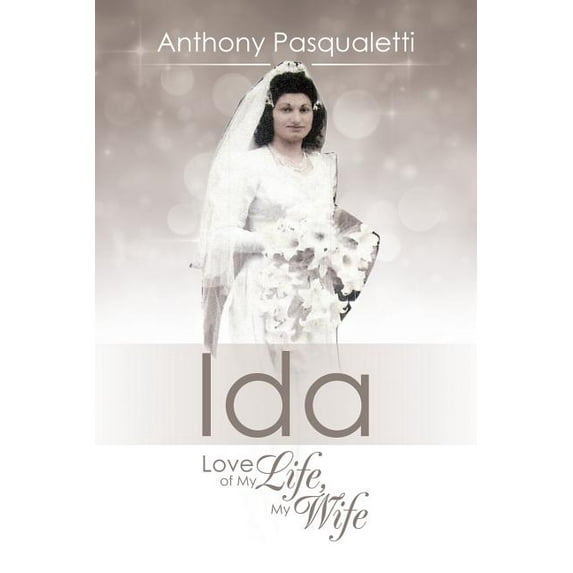 Ida: Love of My Life, My Wife (Paperback)