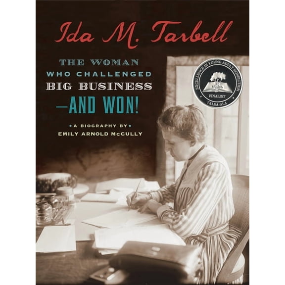 Ida M. Tarbell: The Woman Who Challenged Big Business - And Won!
