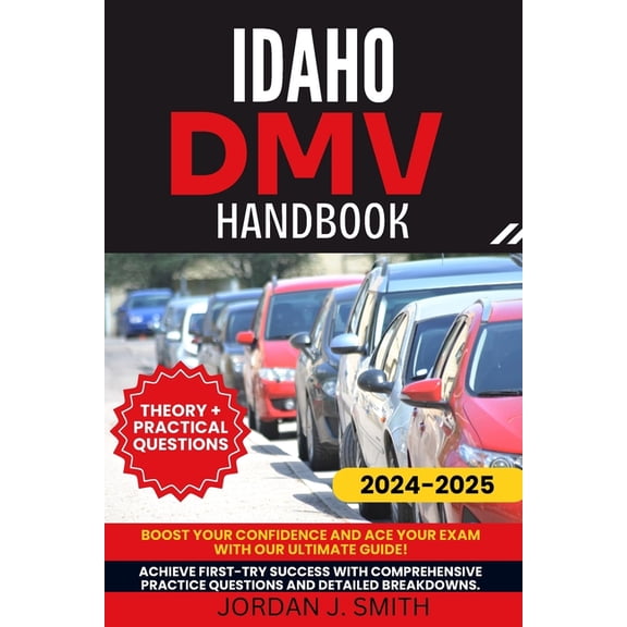 Idaho DMV Handbook: Mastering the Rules of the Road in the Gem State, (Paperback)