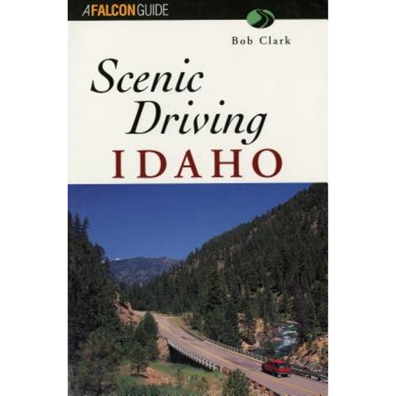 Pre-Owned Scenic Driving Idaho (Paperback) 1560446218 9781560446217