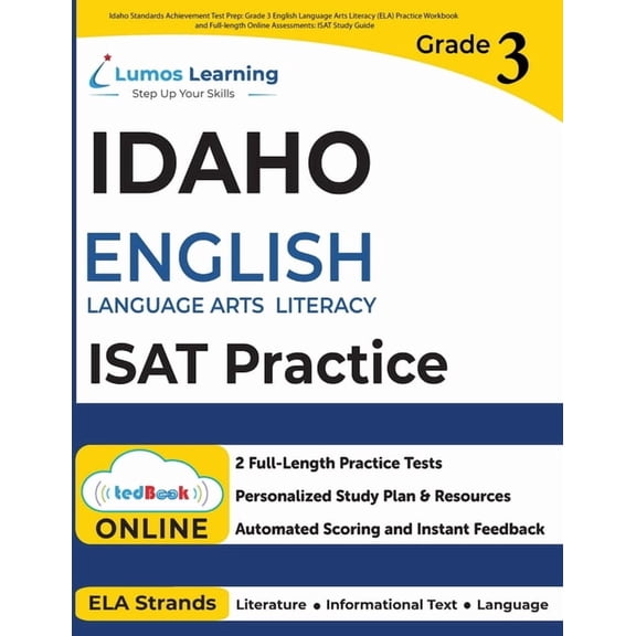 Idaho Standards Achievement Test Prep: Grade 3 English Language Arts Literacy (ELA) Practice Workbook and Full-length On, (Paperback)