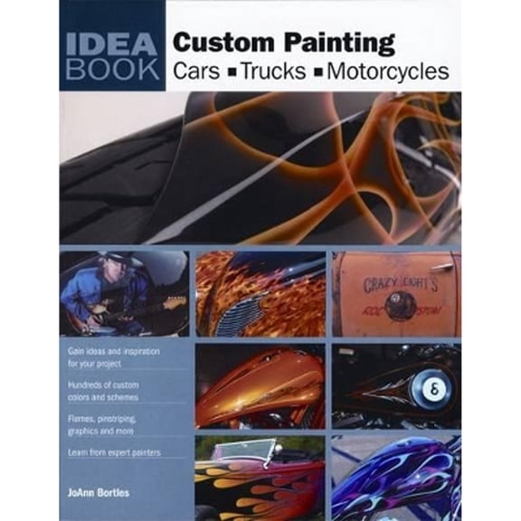 Pre-Owned Custom Painting: Cars, Motorcycles, Trucks (Idea Book) (Paperback) 0760331693 9780760331699