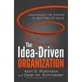thumbnail image 1 of Pre-Owned The Idea-Driven Organization: Unlocking the Power in Bottom-Up Ideas (Paperback) 1523088702 9781523088706, 1 of 1