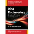 thumbnail image 1 of Idea Engineering: Creative Thinking and Innovation, (Paperback), 1 of 1