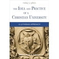 thumbnail image 1 of Pre-Owned Idea and Practice of a Christian University : A Lutheran Approach, 1 of 1