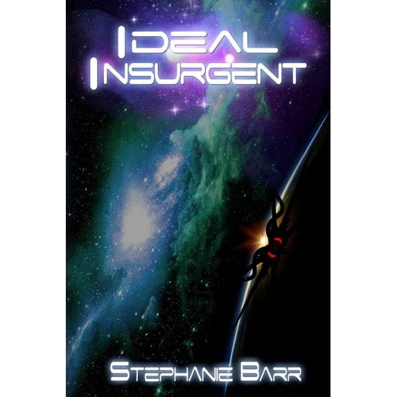Ideal Insurgent (Paperback) by Stephanie Barr
