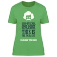 thumbnail image 1 of Ideal Life Mark Twain Quotes T-Shirt Women -Image by Shutterstock, Female Small, 1 of 2