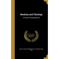 thumbnail image 1 of Idealism and Theology: A Study of Presuppositions (Hardcover), 1 of 1