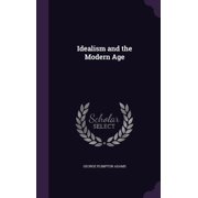 Idealism and the Modern Age Hardcover