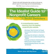 Idealist Guide to Nonprofit Careers For...: The Idealist Guide to Nonprofit Careers for Sector Switchers (Paperback)