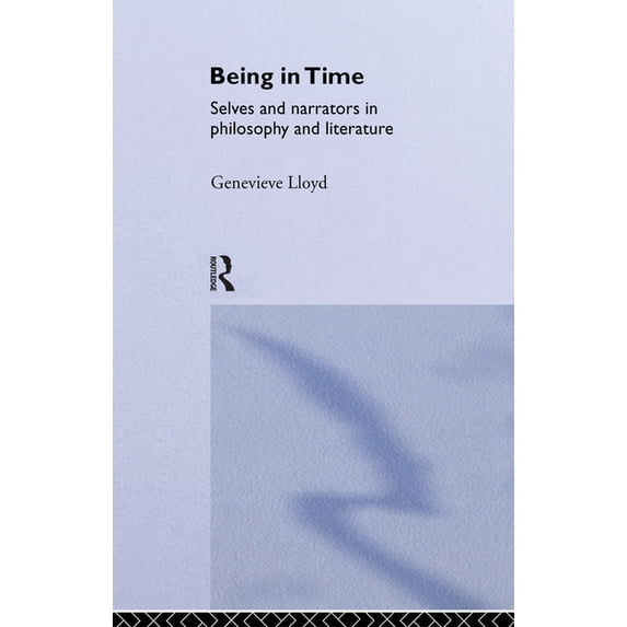 Ideas Being in Time: Selves and Narrators in Philosophy and Literature, (Hardcover)