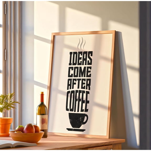 Ideas Come After Coffee Quote Wall Art, Unframed Paper Print Size 24x36