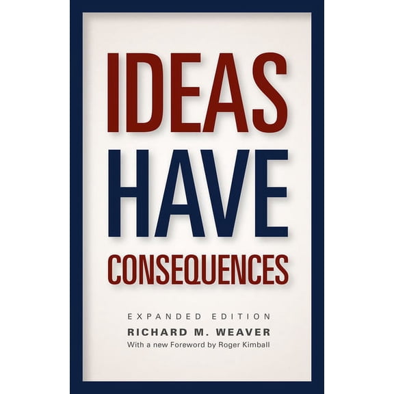 Ideas Have Consequences, (Paperback)