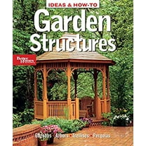 Pre-Owned Ideas & How-To: Garden Structures (Better Homes and Gardens) (Better Homes and Gardens Home) (Paperback) 0696236095 9780696236099