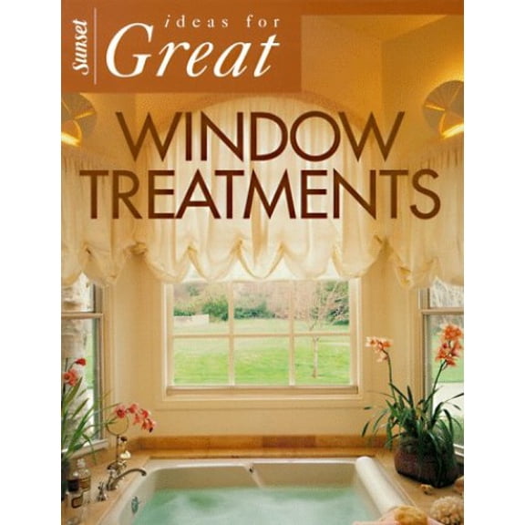 Pre-Owned Ideas for Great Window Treatments (Sunset Home Improvement Book) (Paperback) 0376017503 9780376017505