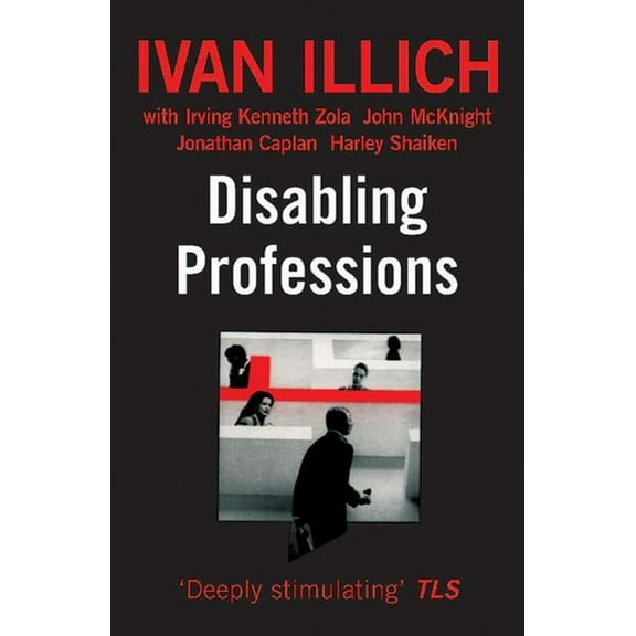 Ideas in Progress Disabling Professions, Book 0001, (Paperback)
