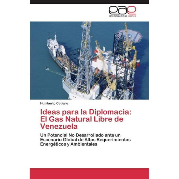 Ideas para la Diplomacia: El Gas Natural Libre de Venezuela (Paperback)