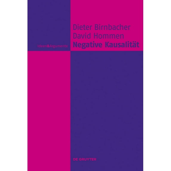 Ideen & Argumente Negative Kausalität, (Hardcover)
