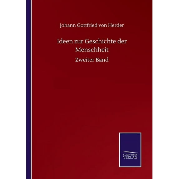 Ideen zur Geschichte der Menschheit : Zweiter Band (Paperback)