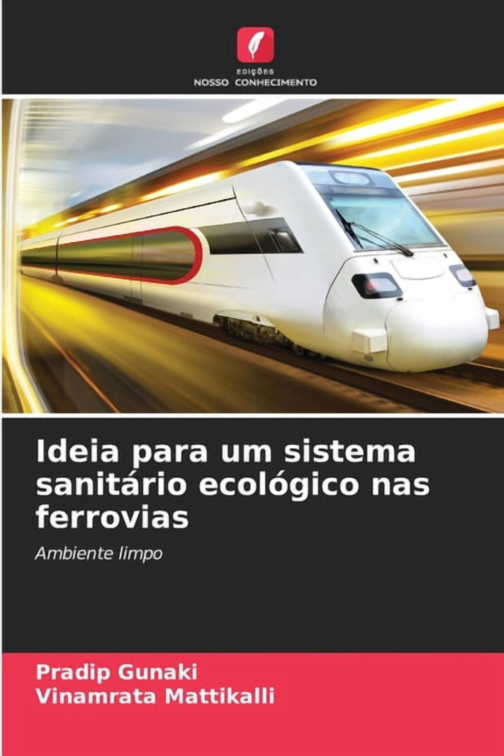 Ideia para um sistema sanitÃ¡rio ecolÃ³gico nas ferrovias, (Paperback)