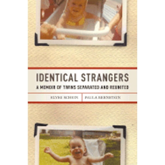 Identical Strangers : A Memoir of Twins Separated and Reunited (Hardcover)