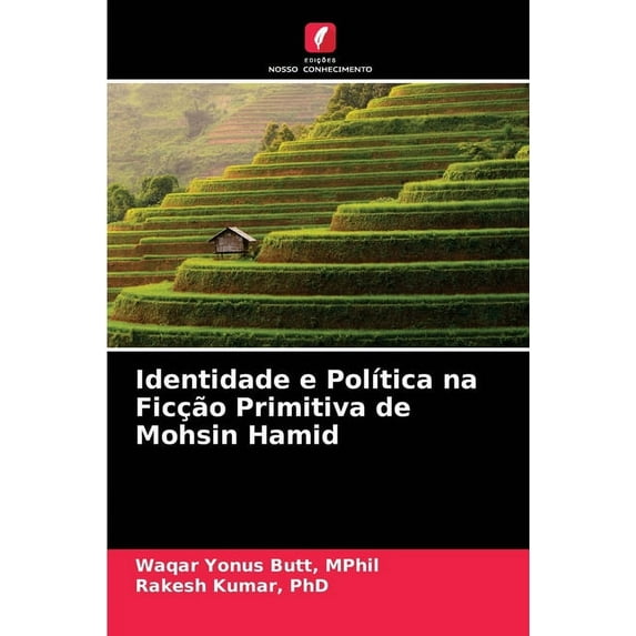 Identidade e Política na Ficção Primitiva de Mohsin Hamid (Paperback)