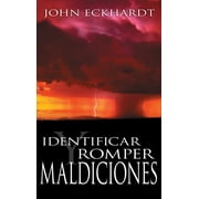 JOHN ECKHARDT Identificar Y Romper Maldiciones, (Paperback)