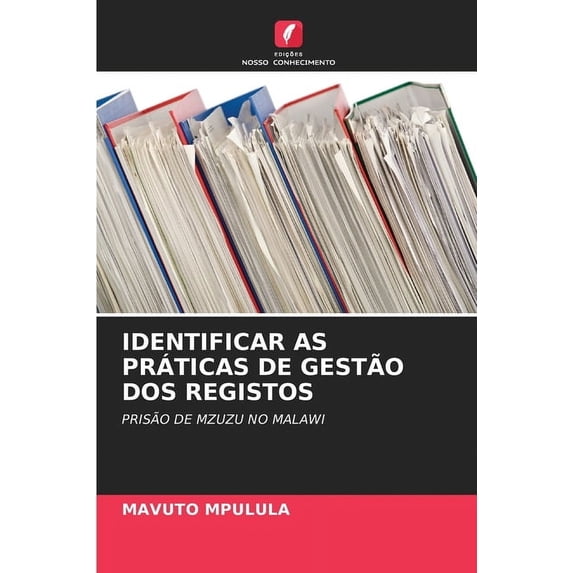 Identificar as Práticas de Gestão DOS Registos, (Paperback)