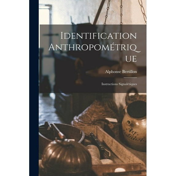 Identification Anthropométrique : Instructions Signalétiques (Paperback)