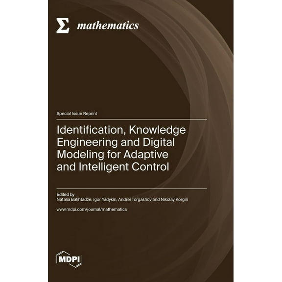 Identification, Knowledge Engineering and Digital Modeling for Adaptive and Intelligent Control, (Hardcover)