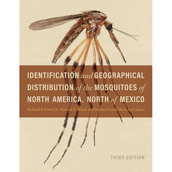 Identification and Geographical Distribution of the Mosquitoes of North America, North of Mexico, Third Edition, (Paperback)