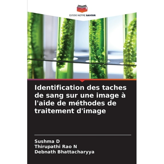 Identification des taches de sang sur une image à l'aide de méthodes de traitement d'image (Paperback)