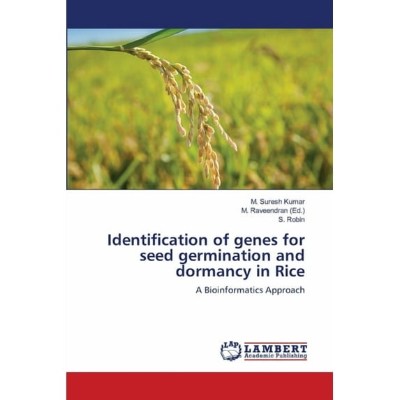 Identification of genes for seed germination and dormancy in Rice (Paperback)