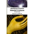 thumbnail image 1 of Identifying Common Materials in Antiques: A Pocket Guide, (Paperback), 1 of 1