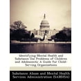 thumbnail image 1 of Identifying Mental Health and Substance Use Problems of Children and Adolescents : A Guide for Child-Serving Organizations, 1 of 1