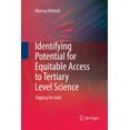 thumbnail image 1 of Identifying Potential for Equitable Access to Tertiary Level Science: Digging for Gold, (Paperback), 1 of 1
