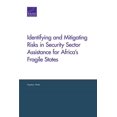 thumbnail image 1 of Identifying and Mitigating Risks in Security Sector Assistance for Africa's Fragile States (Paperback), 1 of 1